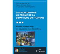 La francophonie au prisme de la didactique du français: Mise en dialogue avec les travaux de Jean-Pierre Cuq