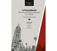 La francophonie dans les politiques publiques au Canada Un principe au second rang - Isabelle Caron - Presses Universite Du Quebec - broché - Essai