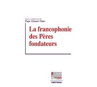 La francophonie des Pères fondateurs
