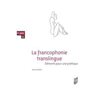 La francophonie translingue: Éléments pour une poétique