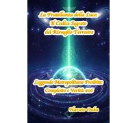 La Fratellanza della Luce: Il Codice Segreto del Risveglio Terrestre