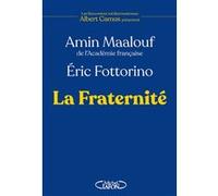 La Fraternité Amin Maalouf (Auteur), Eric Fottorino (Auteur), Elisabeth Maisondieu Camus (Préface)
