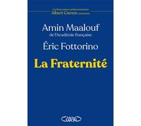 La Fraternité - Amin Maalouf - Michel Lafon - broché - Essai