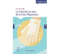 La Fraternité au coeur de la Franc-Maçonnerie - Jean-François Guerry - Le Compas Dans L'oeil - broché - Essai