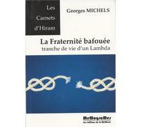 La fraternité bafouée Tranche de vie d'un lambda - Georges Michels - Memogrames - broché - Essai