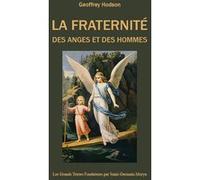 La Fraternité des Anges et des Hommes Geoffrey Hodson (Auteur)