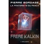 La Fraternité Du Panca - Tome 3 - Frère Kalkin