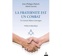La fraternité est un combat - Un Grand-Maître témoigne
