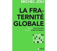 La fraternité globale Michel Joli (Auteur)