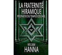 La fraternité Hiramique : Prophétie du Temple Ezéchiel