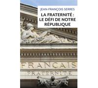La fraternité : le défi de notre République - Jean-François Serres - L'observatoire Eds De - broché - Essai