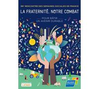 La Fraternité, Notre Combat ! - Pour Bâtir Un Avenir Durable