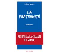 La Fraternité, pourquoi ?