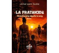 La fratricide: Quand le sang appelle le sang