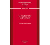 La fraude à la loi en droit fiscal. Volume 242