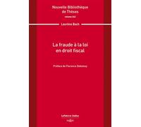 La fraude à la loi en droit fiscal. Volume 242