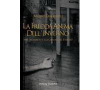 La fredda anima dell'inverno 1959: Novaretti e gli orrori del passato