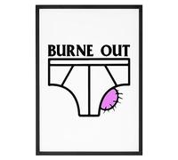 La French Touch Affiche « Burne out » - Made In France - Tableau décoration murale - Cadeau Anniversaire Humour original rigolo (A4 (21 x 29,7 cm), Sans cadre)