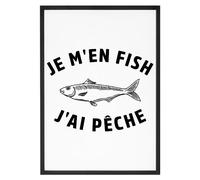 La French Touch Affiche Je m'en fish j'ai pêche - Made In France - Tableau décoration murale - Cadeau Anniversaire pêche original rigolo (A4 (21 x 29,7 cm), Sans cadre)