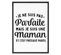 La French Touch Affiche Maman parfaite 2 - Made In France - Tableau décoration murale - Cadeau Anniversaire maman original rigolo (A4 (21 x 29,7 cm), Sans cadre)