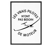 La French Touch Affiche Planeur Les vrais pilotes - Made In France - Tableau décoration murale - Cadeau Anniversaire Aviation original rigolo (A2 (59,4 x 42 cm), Sans cadre)