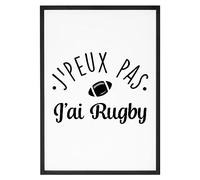 La French Touch Affiche rugby je peux pas j'ai rugby - Made In France - Tableau décoration murale - Cadeau je peux pas j'ai Rugby original rigolo (A4 (21 x 29,7 cm), Sans cadre)