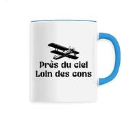 La French Touch Mug Avion Près du ciel, loin des cons - Imprimé en France - Tasse originale en céramique - Cadeau Anniversaire Aviation Humour original rigolo (Bleu)