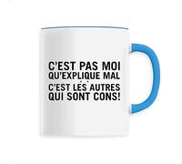 La French Touch Mug C'est pas moi qu'explique mal - Imprimé en France - Tasse originale en céramique - Cadeau Kaamelott original rigolo (Bleu)