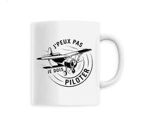La French Touch Mug Je peux pas je dois piloter - Imprimé en France - Tasse originale en céramique - Cadeau Aviation je peux pas j'ai original rigolo (Blanc)