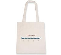 La French Touch Sac tote bag Elle est ou Jeanne (Palmashow) - Imprimé en France - Sac en toile coton 100% bio - Cadeau Anniversaire Film et Série Humour original rigolo