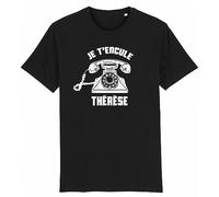 La French Touch T-Shirt Je t'encule Thérèse - pour Homme - Imprimé en France - Coton 100% Bio - Cadeau Anniversaire Film et Série Humour Original Rigolo (Noir, M)