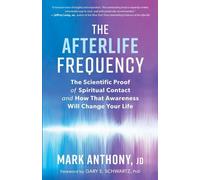 La fréquence de la vie après la mort : La preuve scientifique du contact spirituel et comment cette prise de conscience changera votre vie