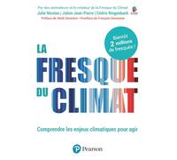 La Fresque du climat Comprendre les enjeux climatiques pour agir - Jean-Pierre Julien - Pearson France - broché - Etude