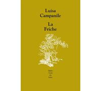 La Friche - Luisa Campanile - Ecole Des Loisirs - broché - Théâtre