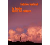 La friche, terre de culture