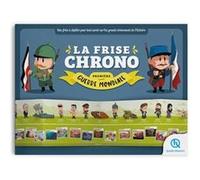 La frise chrono Première Guerre mondiale Patricia Crété (Auteur), Quelle Histoire Studio (Illustration)