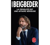 La Frivolité est une affaire sérieuse - Frédéric Beigbeder - Lgf - Poche - Etude
