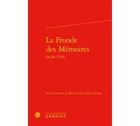 La Fronde des Mémoires 1648-1750 - Alain Génetiot - Classiques Garnier - relié - Essai