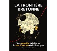 La frontière bretonne Une enquête inédite sur la réunification de la Bretagne - Philippe Crehange - Du Coin De La Rue - broché - Bande dessinée