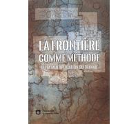 Frontière comme méthode (La)