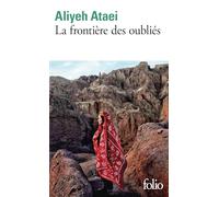 Aliyeh Ataei – La frontière des oubliés – Roman – Gallimard Poche
