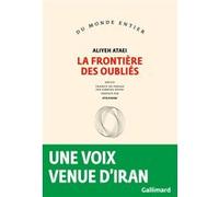 Aliyeh Ataei – La frontière des oubliés – Traduit par Sabrina Nouri, préface d'Atiq Rahimi – Broché