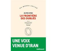 La frontière des oubliés - Aliyeh Ataei - Gallimard - broché - Roman