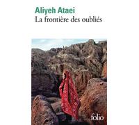Aliyeh Ataei – La frontière des oubliés – Roman – Gallimard Poche