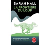 La Frontière du loup - Sarah Hall - Lgf - Poche - Roman