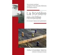 La frontière revisitée Un concept à l'épreuve de la globalisation - Rostane Mehdi - Fondation Varenne - broché - Etude