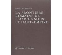 La frontière romaine de l'Africa sous le Haut-Empire Guedon (Auteur)