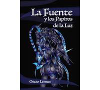 LA FUENTE Y LOS PAPIROS DE LA LUZ