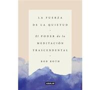 La Fuerza De La Quietud [Livre en VO] Roth, Bob (Auteur)