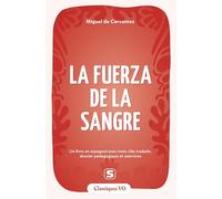 La fuerza de la sangre: Avec termes clés traduits, dossier pédagogique et exercices
